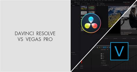 User interface comparison of VEGAS Pro and DaVinci Resolve