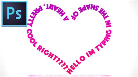 Photoshop demonstrating text following a heart shape path