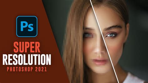 AI Super Resolution in Photoshop
