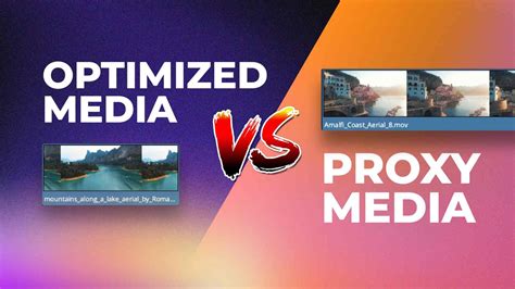 Diagram illustrating the difference between Optimized Media and Proxy Media