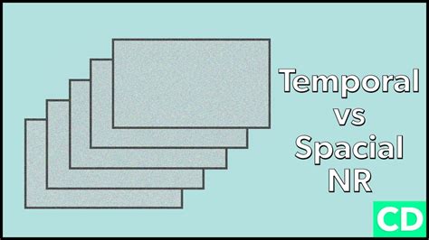Diagram illustrating temporal vs. spatial noise reduction concepts